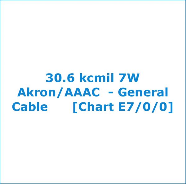 30.6 kcmil 7W Akron/AAAC - General Cable [Chart E7/0/0] | TRLI