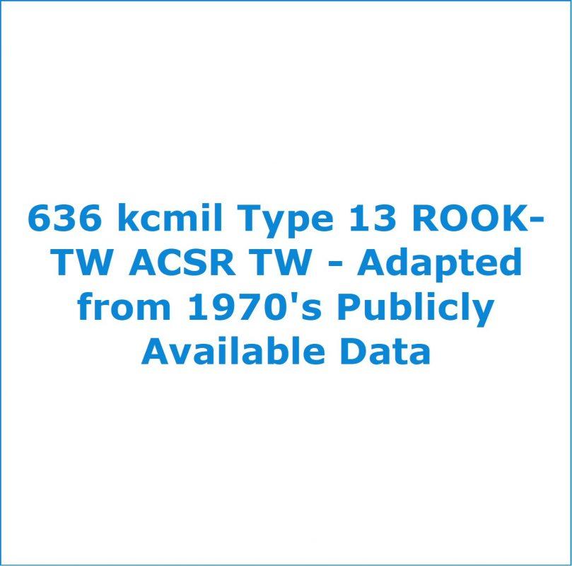 636 kcmil Type 13 ROOK-TW ACSR TW | Proyectos de Ingeniería